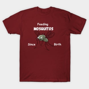 Feeding Mosquitos Since Birth Camping hiking Tee shirt T-Shirt